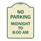 Signmission No Parking Midnight to 8:00 Am Heavy-Gauge Aluminum Architectural Sign, 24" x 18", TG-1824-23707 A-DES-TG-1824-23707 - alternate 1